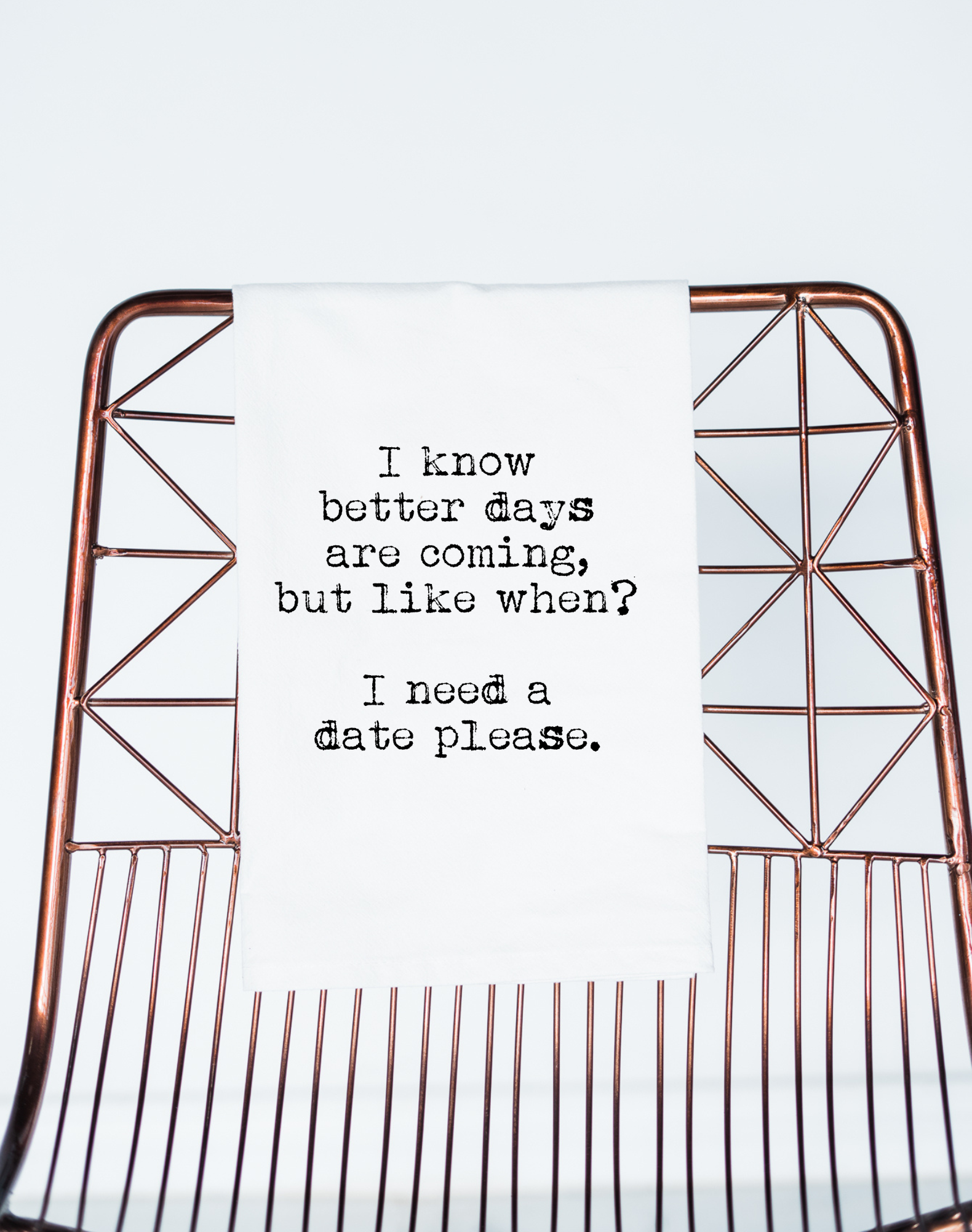 Better Days Coming? Funny Gift Towel