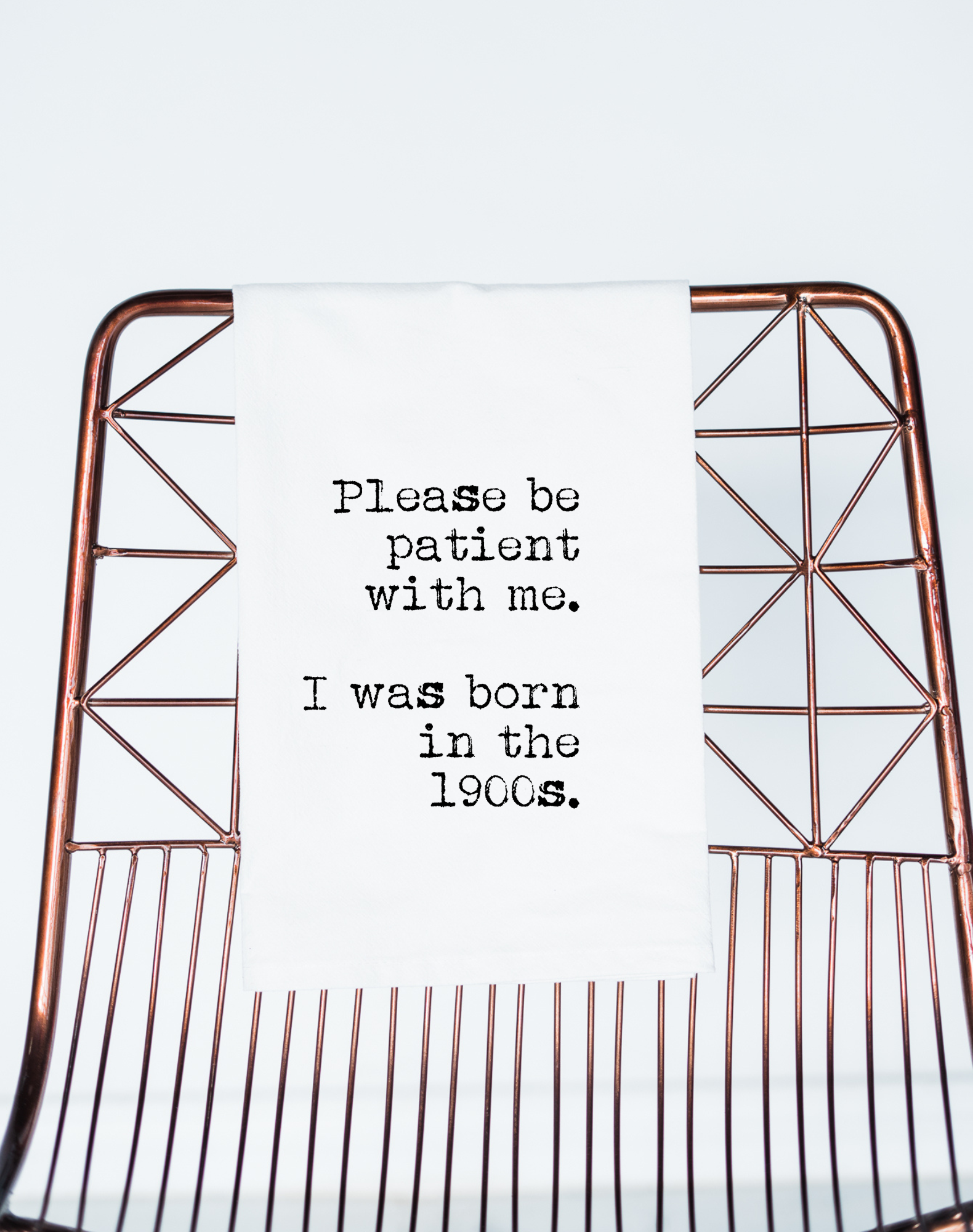 Be Patient with me. I was Born in the 1900s Funny Gift Towel