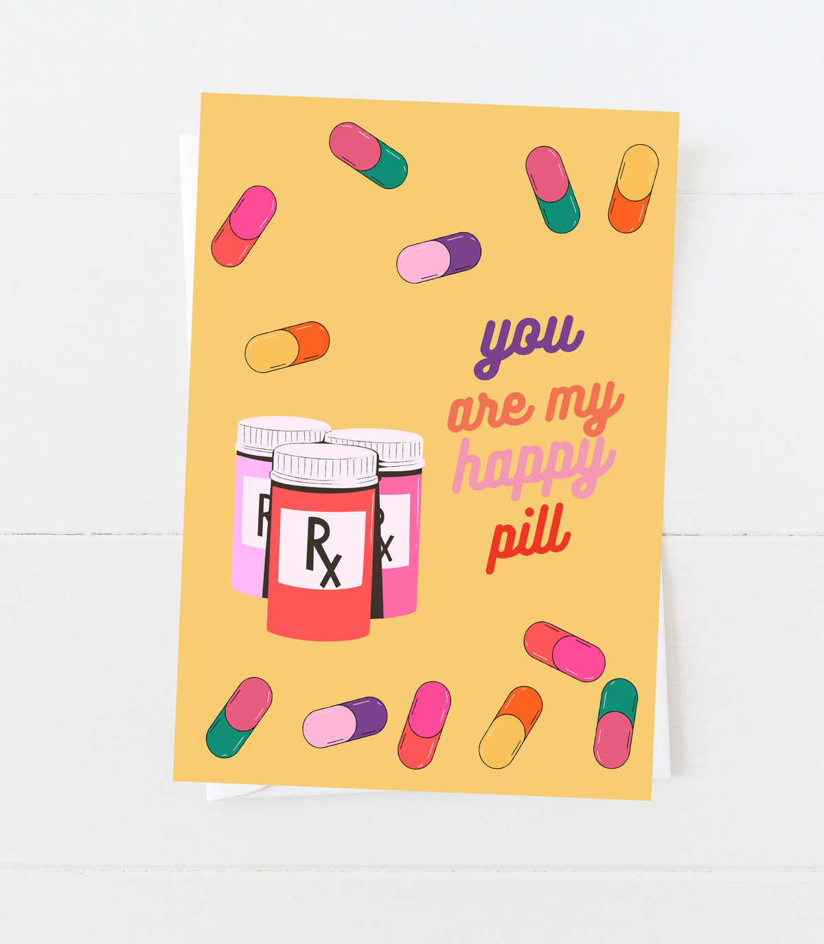 You are my happy pill Valentines Card