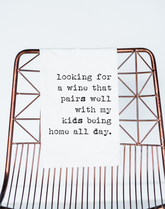 Wine Kids Home All Day Towel - Aspen Lane