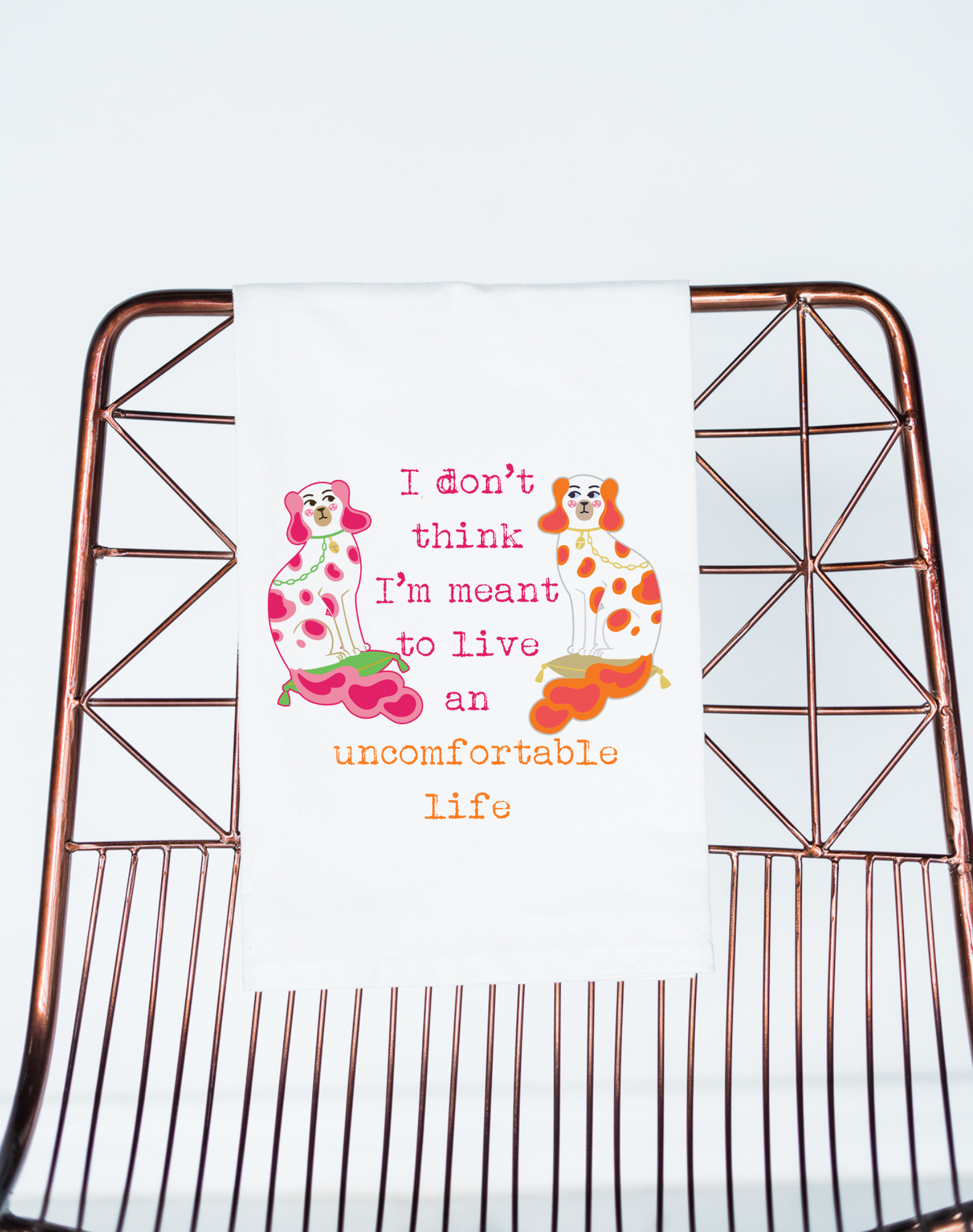 Don't Think I'm Meant to Live an Uncomfortable Life Colorful Gift Towel