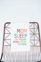 Mom Sleep Funny New Mom Gift Towel - Aspen Lane