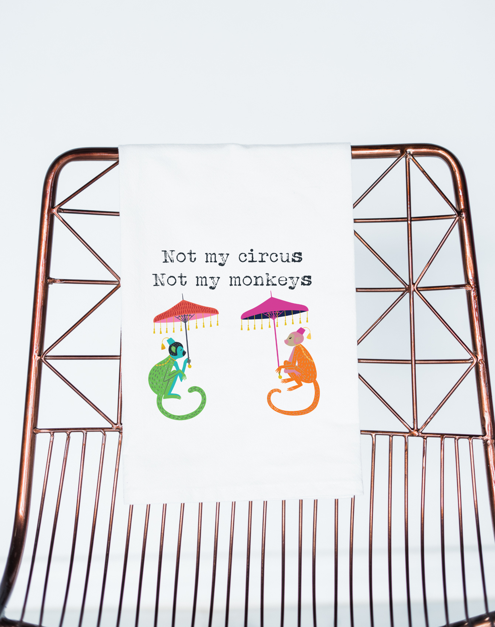 Not my Circus, Not My Monkeys Colorful Gift Towel