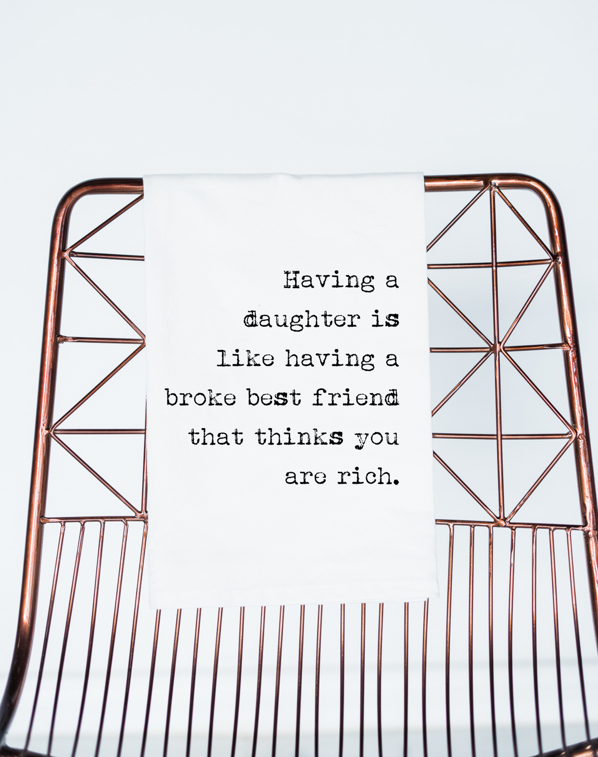 Having a Daughter is like Having a Broke Best Friend Funny Gift Towel