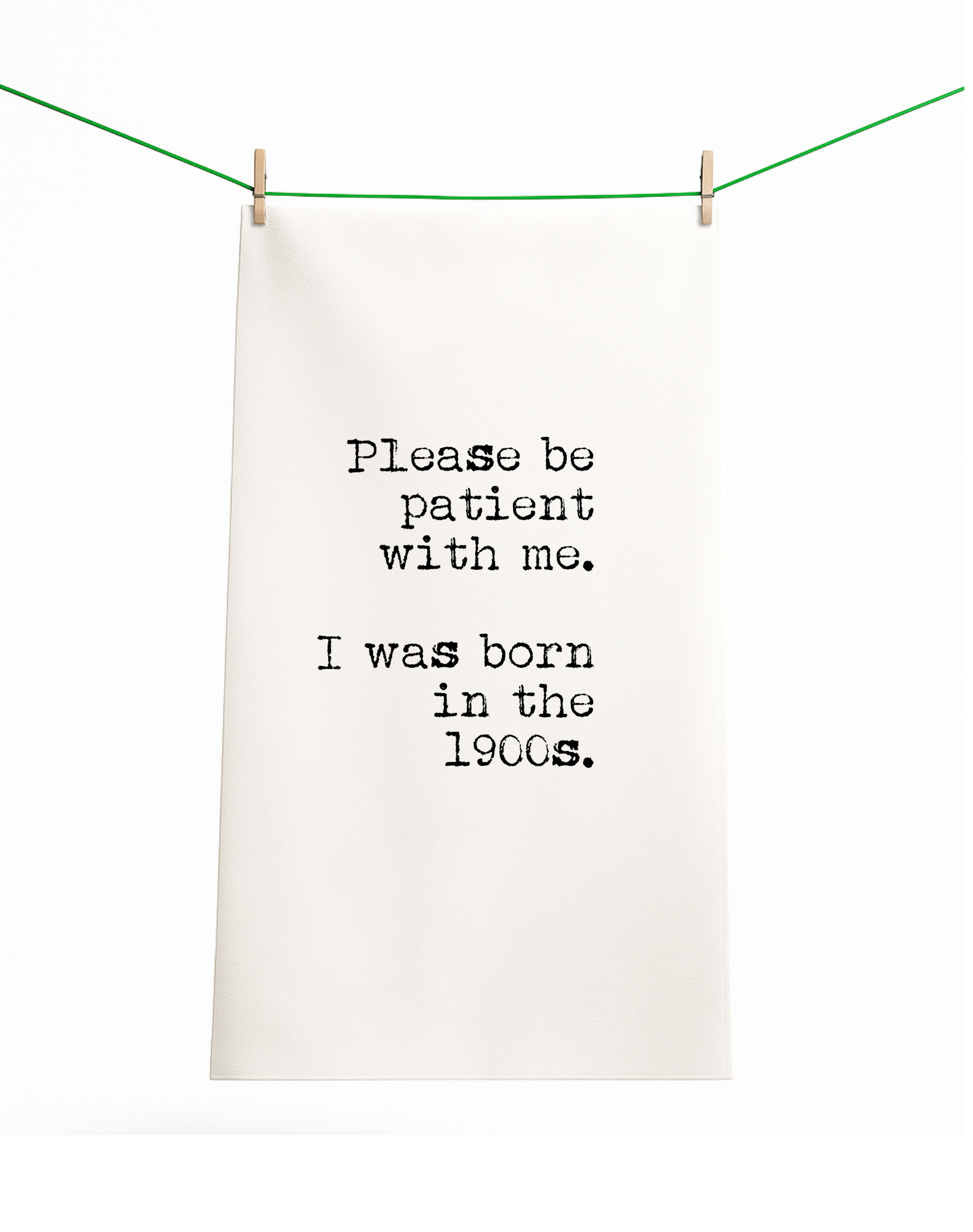 Be Patient with me. I was Born in the 1900s Funny Gift Towel