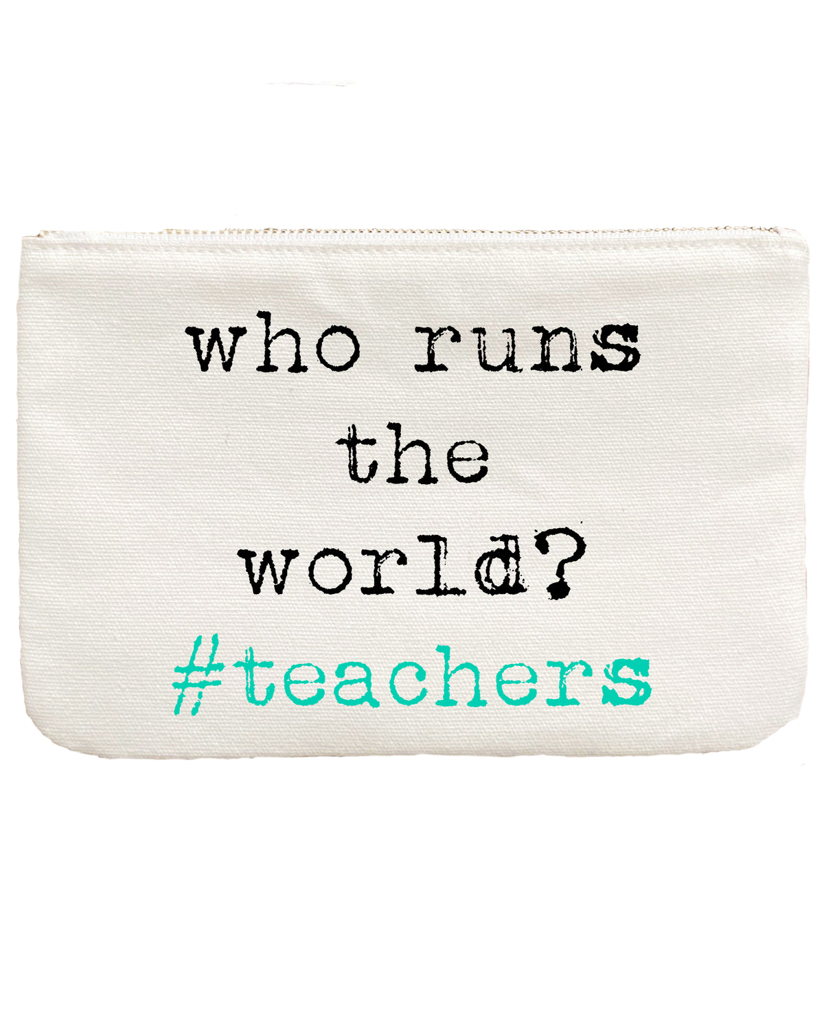 Canvas Gift Pouch Bag | Who Runs the World #teachers - Aspen Lane 