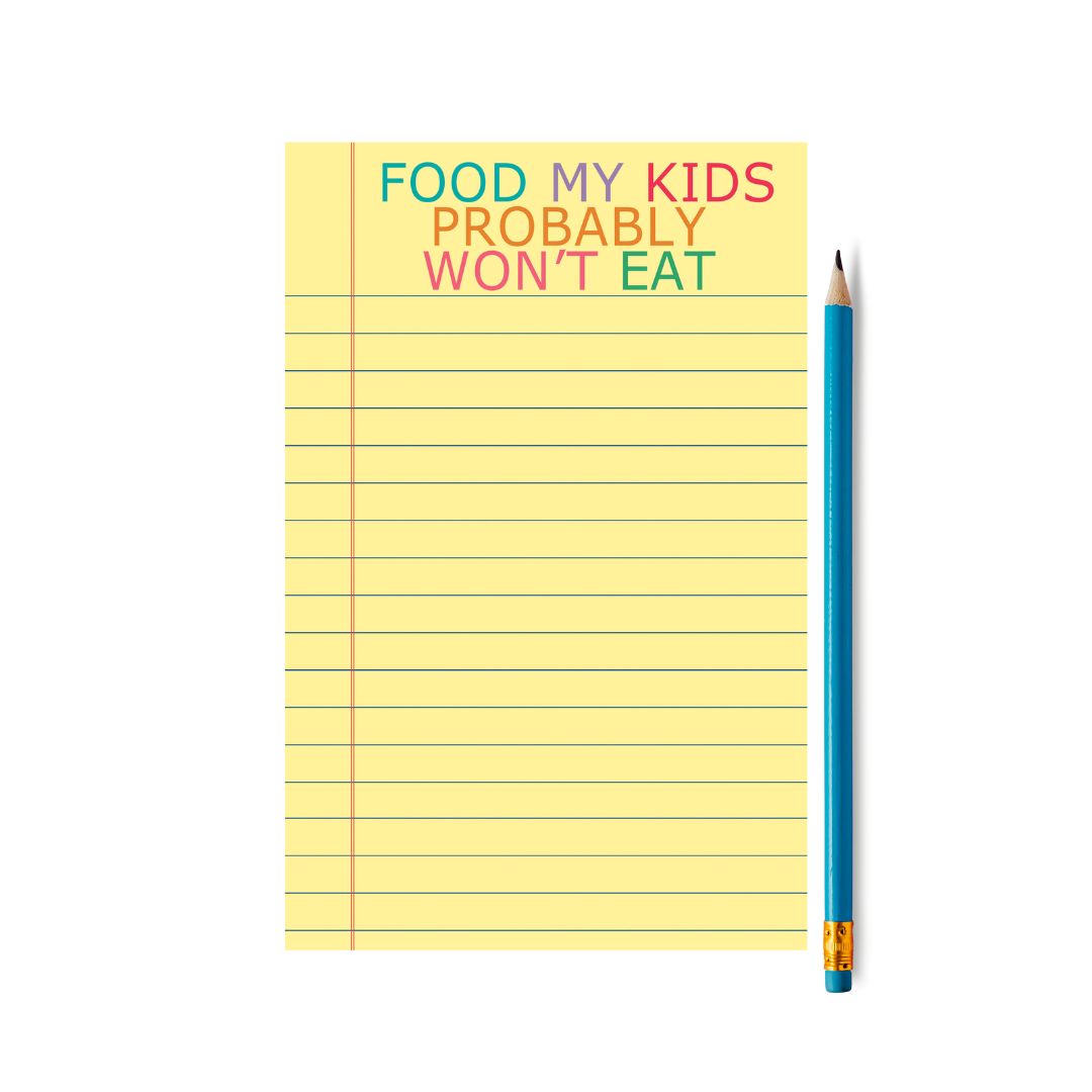 Food My Kids Won't Eat Notepad
