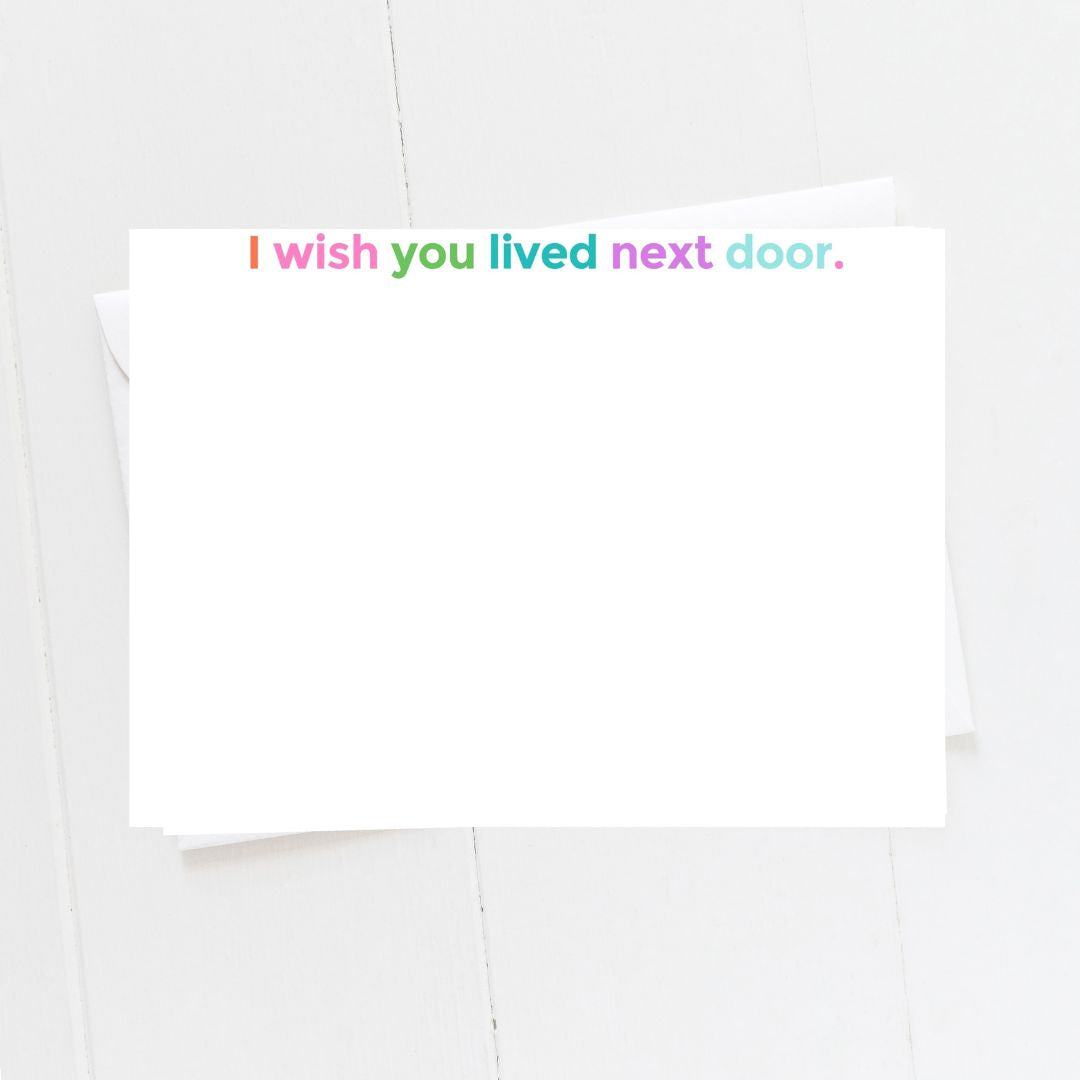 I Wish You Lived Next Door Notecard Set