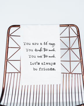 Let's Always Be Friends Flour Sack Towel - Aspen Lane 