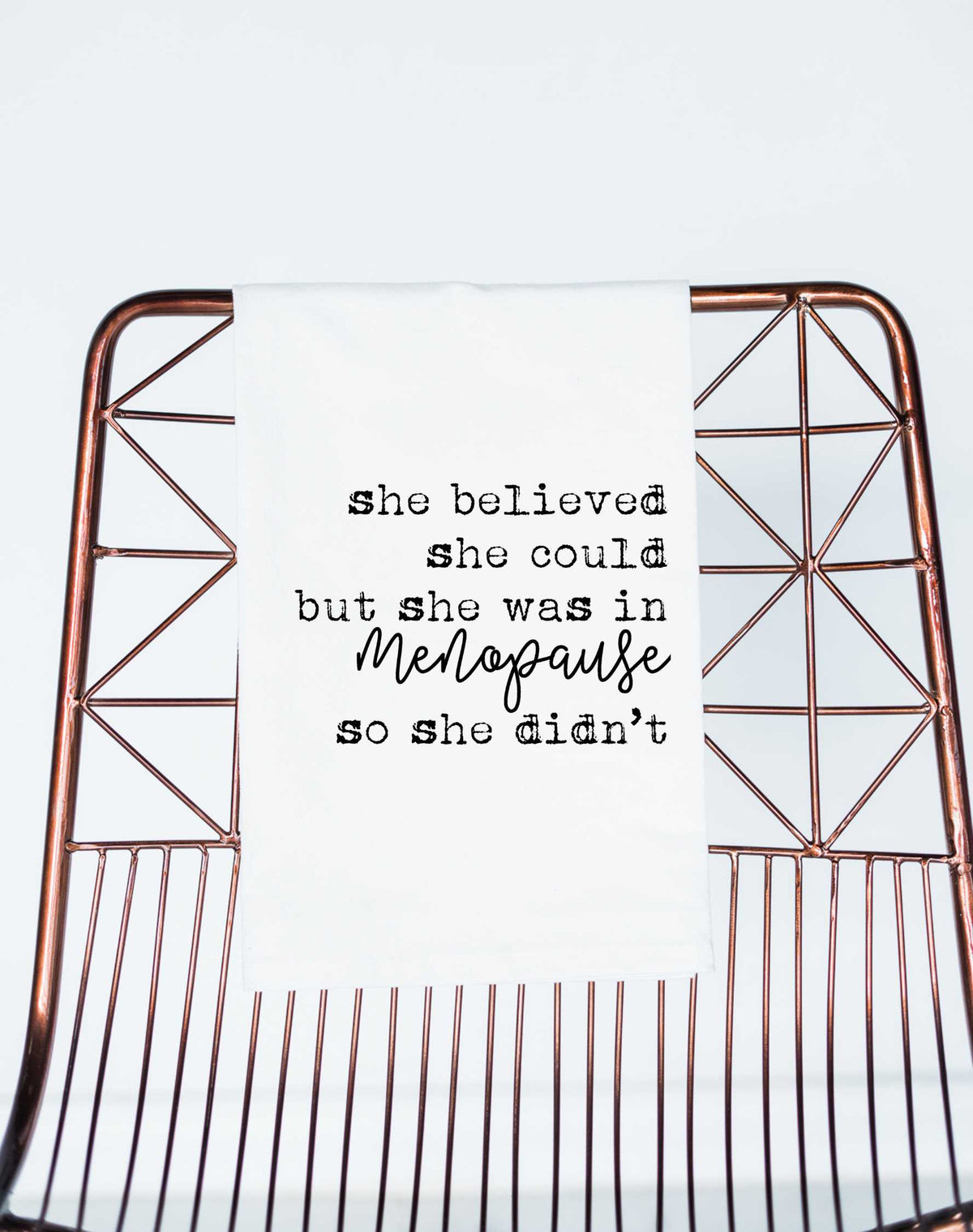 She Believed She Could But Menopause Funny Gift Towel