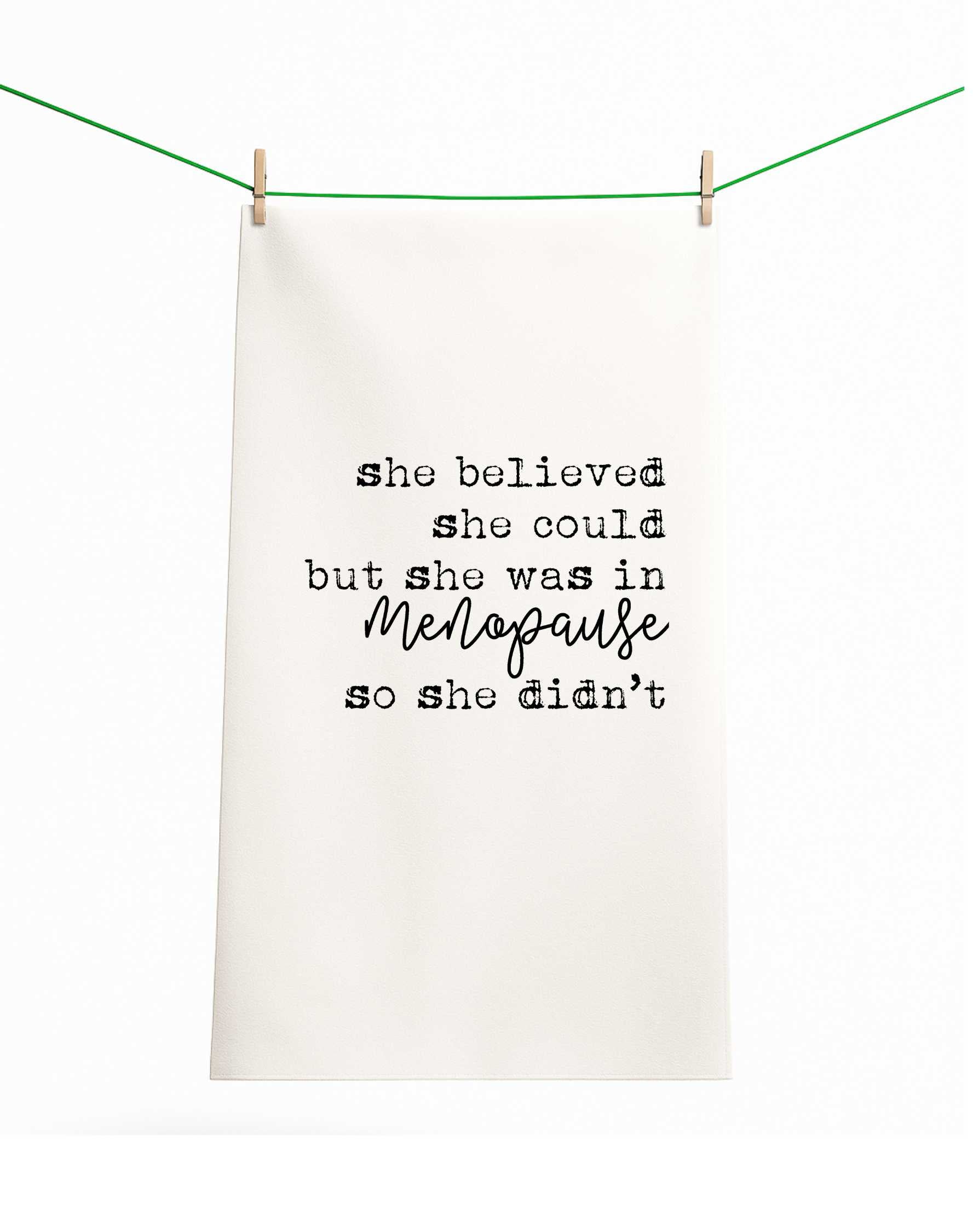 She Believed She Could But Menopause Funny Gift Towel