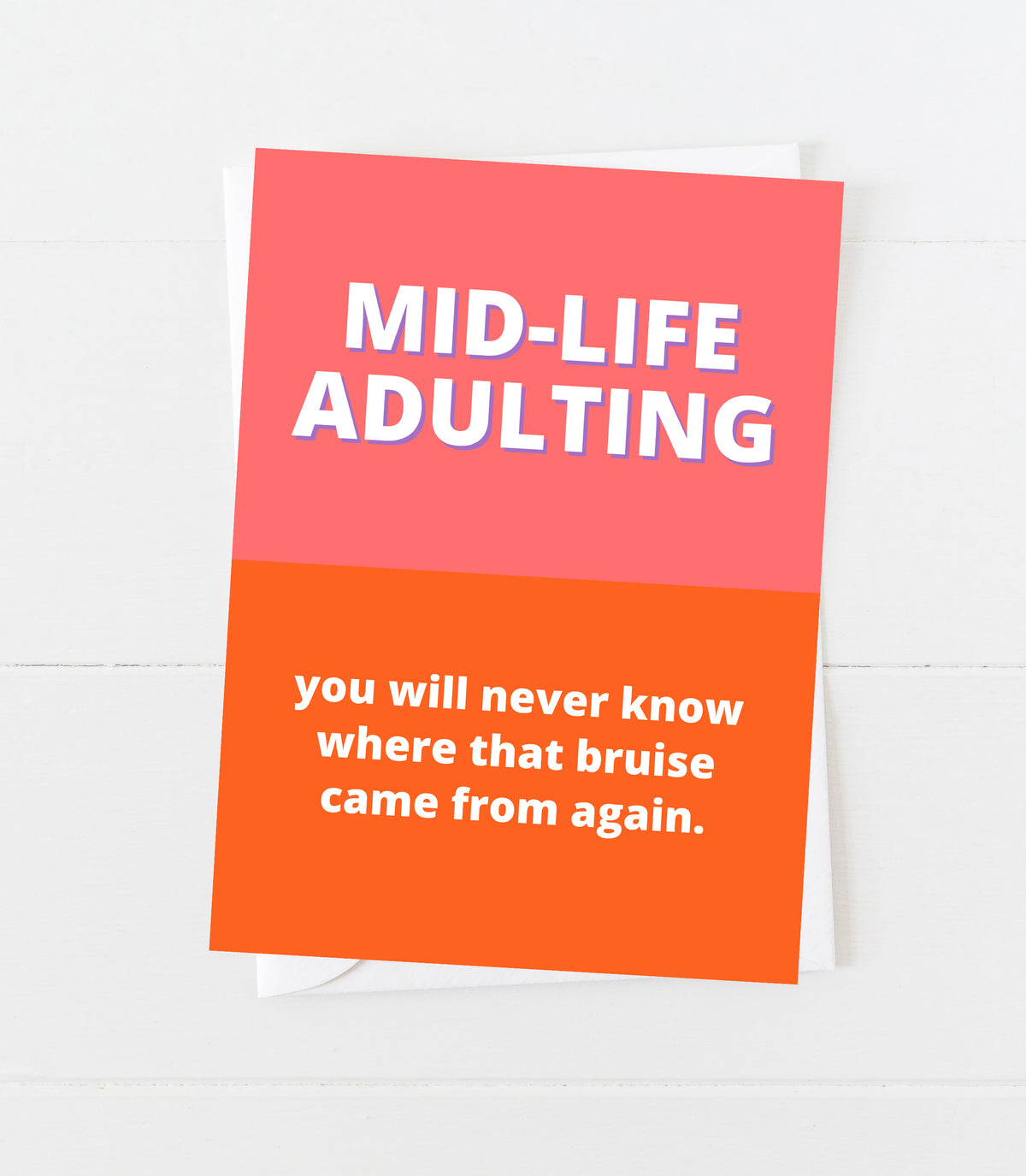 Mid Life Adulting: Bruise Funny Everyday or Birthday Card