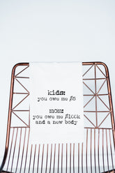 Kids Owe Me New Body Funny Gift Towel - Aspen Lane 