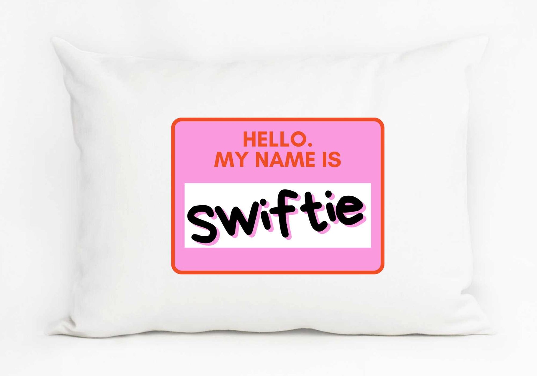 Hello My Name is Swiftie  Pillow