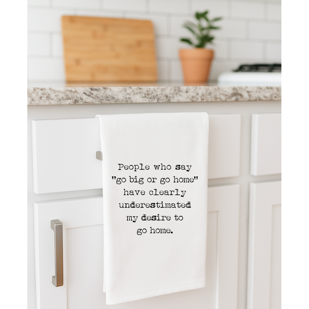 Go Big or Go Home Funny Gift Towel