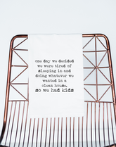 One Day Decided..Had Kids Funny Gift Towel - Aspen Lane 