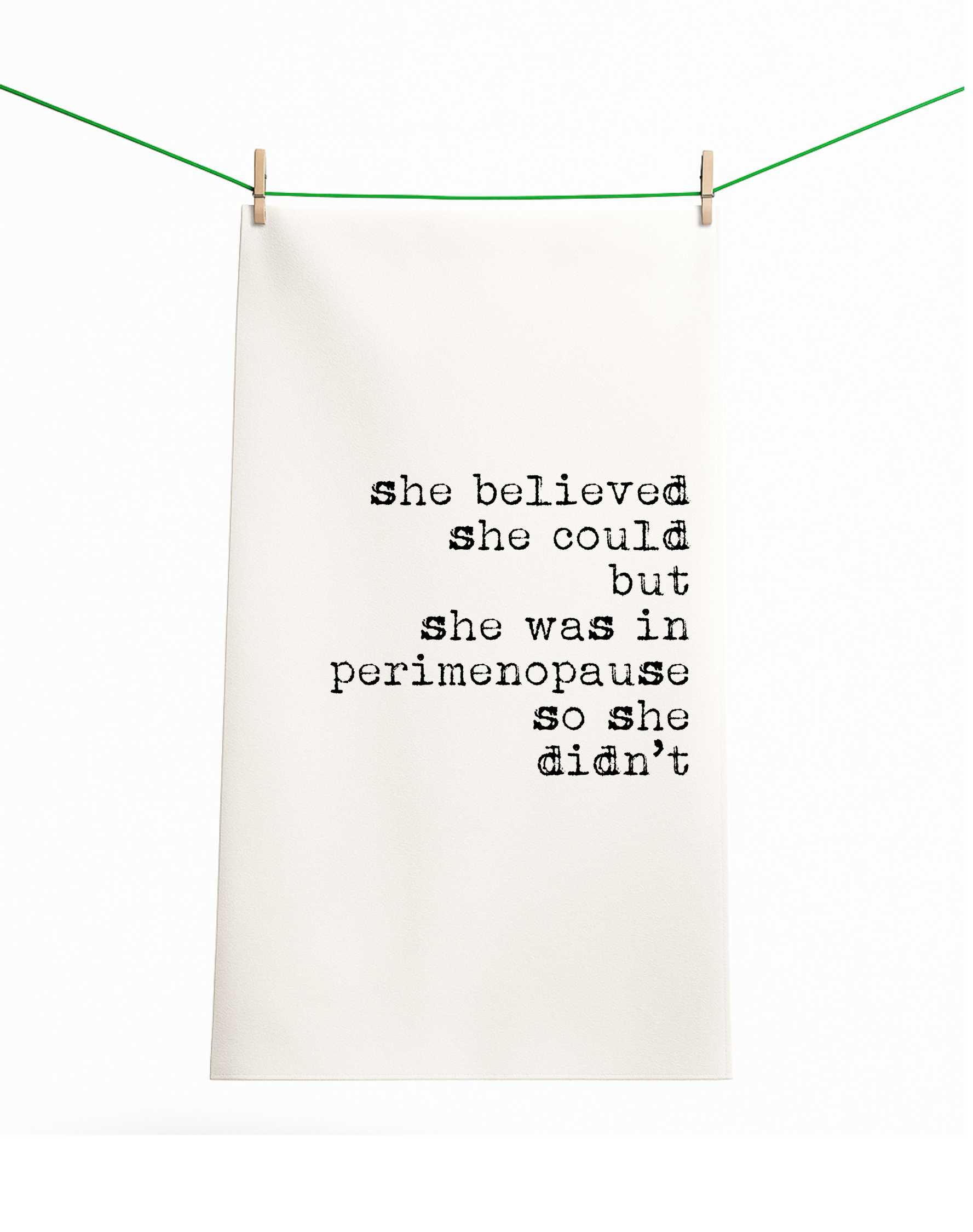 Perimenopause Tired Funny Gift Towel