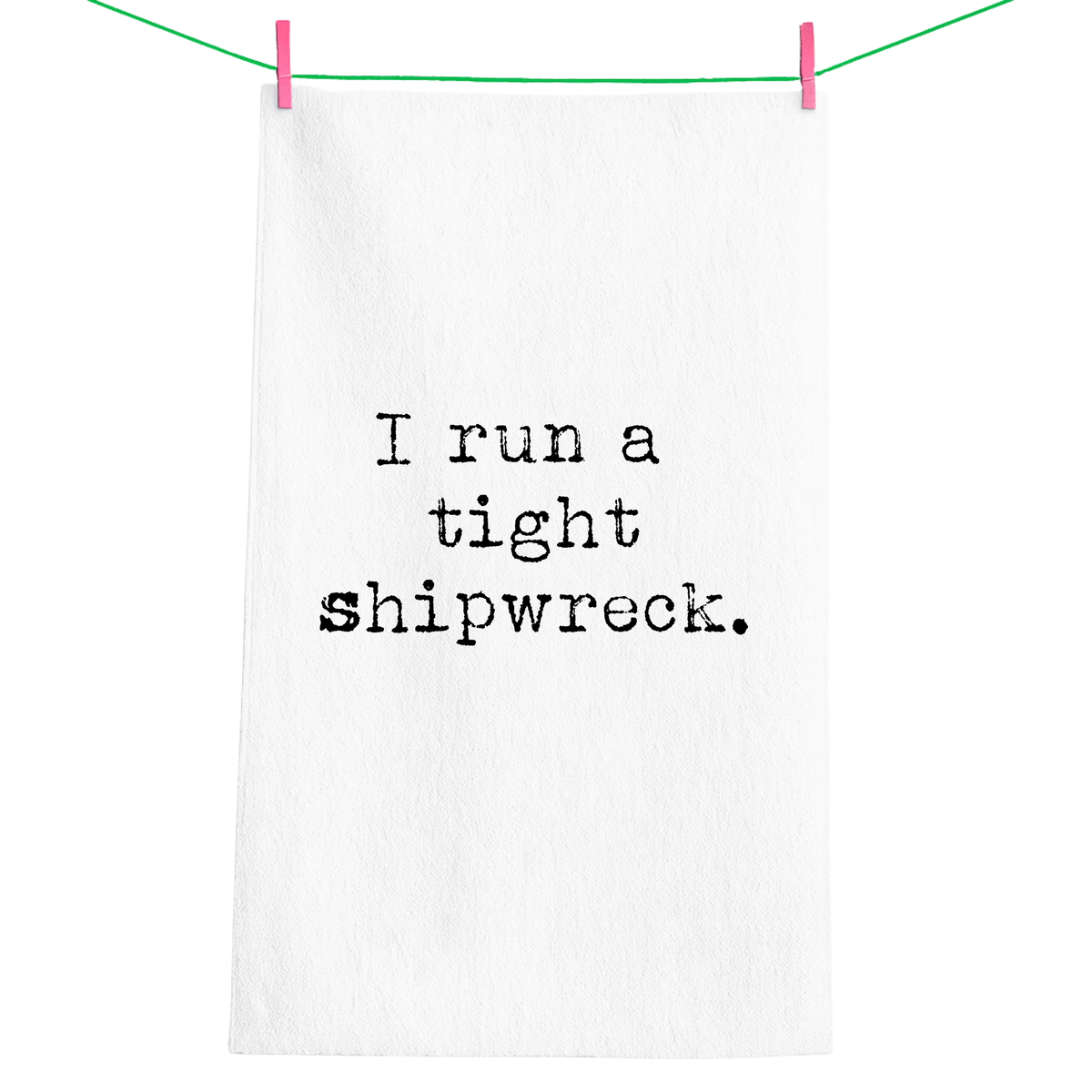 Run Tight Shipwreck Funny Gift Towel - Aspen Lane 
