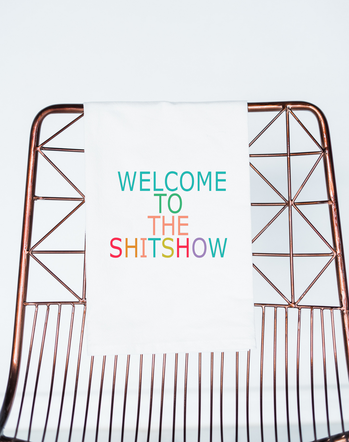 Welcome to the shitshow Flour Sack Towel
