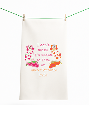 Don't Think I'm Meant to Live an Uncomfortable Life Colorful Gift Towel