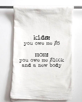 Kids Owe Me New Body Funny Gift Towel - Aspen Lane 