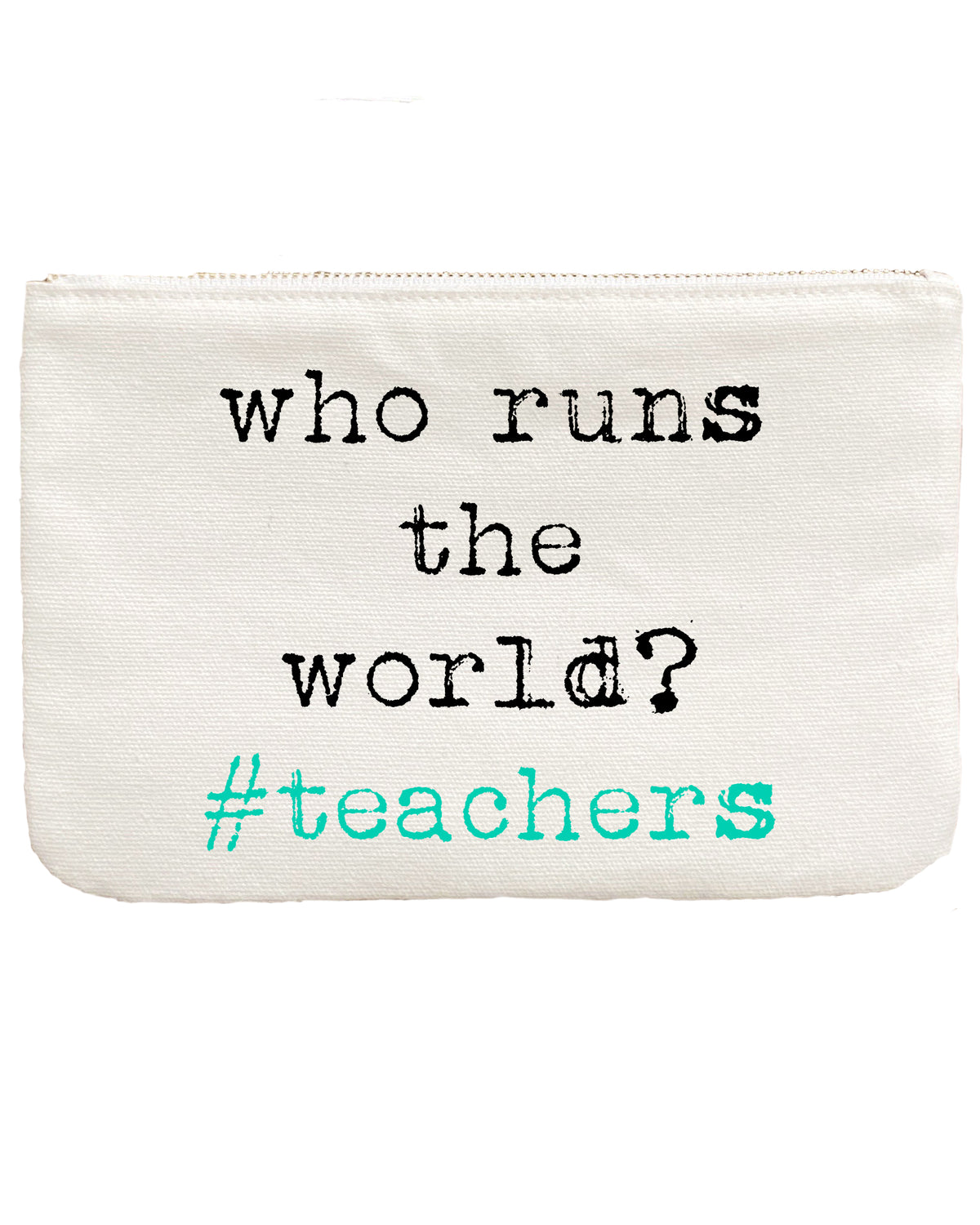 Canvas Gift Pouch Bag | Who Runs the World #teachers - Aspen Lane 
