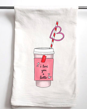 I Love You a Latte Valentine's Day Flour Sack Towel - Aspen Lane 