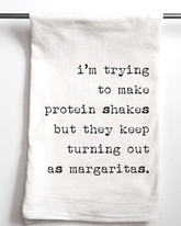 Protein Shakes and Margaritas Flour Sack Towel - Aspen Lane 
